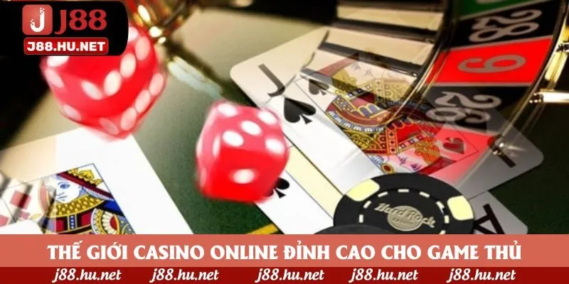 Thế giới casino online đỉnh cao cho game thủ