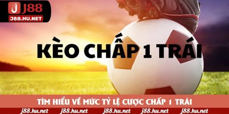 Tìm hiểu về mức tỷ lệ cược chấp 1 trái Tìm hiểu về mức tỷ lệ cược chấp 1 trái