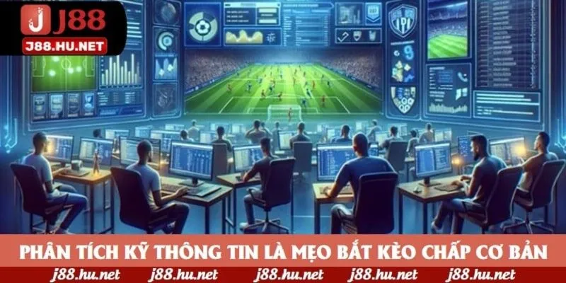 Phân tích kỹ thông tin là mẹo bắt kèo chấp cơ bản Phân tích kỹ thông tin là mẹo bắt kèo chấp cơ bản