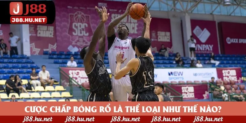 Cược chấp bóng rổ là thể loại như thế nào?