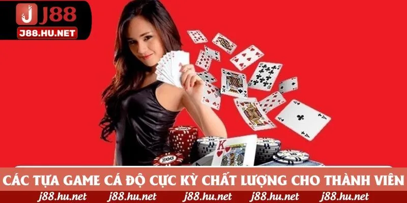 Các tựa game cá độ cực kỳ chất lượng cho thành viên