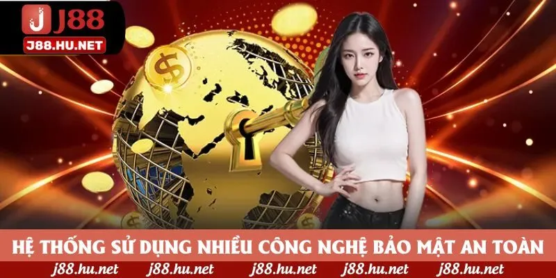 Hệ thống sử dụng nhiều công nghệ bảo mật an toàn Hệ thống sử dụng nhiều công nghệ bảo mật an toàn