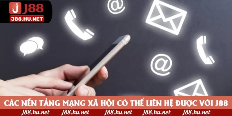 Các nền tảng mạng xã hội có thể liên hệ được với J88 Các nền tảng mạng xã hội có thể liên hệ được với J88