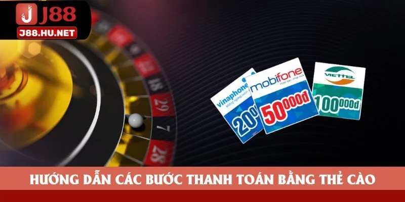 Hướng dẫn các bước thanh toán bằng thẻ cào